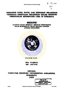 Pengaruh Citra Hotel Dan Kepuasan Pelanggan Terhadap Kesetiaan Pelanggan Dalam Industri Perhotelan Berbintang Lima Di Surabaya Repository - Unair Repository
