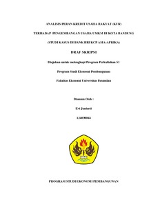 Analisis Peran Kredit Usaha Rakyat (Kur) Terhadap Pengembangan Usaha Umkm Di Kota Bandung (Studi Kasus Di Bank Bri Kcp Asia-Afrika) - Repo Unpas