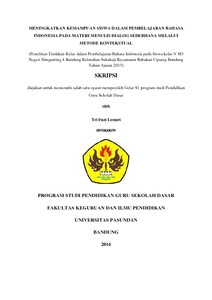 Meningkatkan Kemampuan Siswa Dalam Pembelajaran Bahasa Indonesia Pada Materi Menulis Dialog Sederhana Melalui Metode Kontekstual (Penelitian Tindakan Kelas Dalam Pembelajaran Bahasa Indonesia Pada Siswa Kelas V Sd Negeri Situgunting 4 Bandung Kelurahan