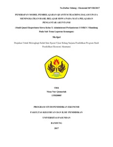 Penerapan Model Pembelajaran Quantum Teaching Dalam Upaya Meningkatkan Hasil Belajar Siswa Pada Mata Pelajaran Pengantar Akuntansi (Studi Quasi Eksperimen Siswa Kelas X Administrasi Perkantoran I Smkn 3 Bandung Pada Sub Tema Laporan