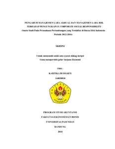 Pengaruh Manajemen Laba Akrual Dan Manajemen Laba Riil Terhadap Pengungkapan Corporate Social Responsibility (Suatu Studi Pada Perusahaan Pertambangan Yang Terdaftar Di Bursa Efek Indonesia Periode 2012-2016) - Repo Unpas