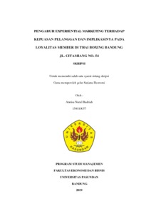 Pengaruh Experiential Marketing Terhadap Kepuasan Pelanggan Dan Implikasinya Pada Loyalitas Member Di Thai Boxing Bandung Jl. Citamiang No. 54 - Repo Unpas