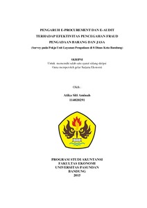 Pengaruh E-Procurement Dan E-Audit Terhadap Efektivitas Pencegahan Fraud Pengadaan Barang Dan Jasa (Survey Pada Pokja Unit Layanan Pengadaan Di 8 Dinas Kota Bandung) - Repo Unpas