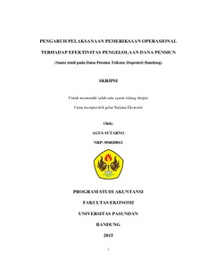 Pengaruh Pelaksanaan Pemeriksaan Operasional Terhadap Efektivitas Pengelolaan Dana Pensiun (Suatu Studi Pada Dana Pensiun Telkom (Dapentel) Bandung) - Repo Unpas