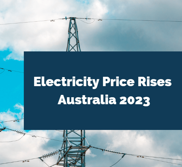 Electricity Price Increase in Australia 2023 VIC and NSW Worst Hit