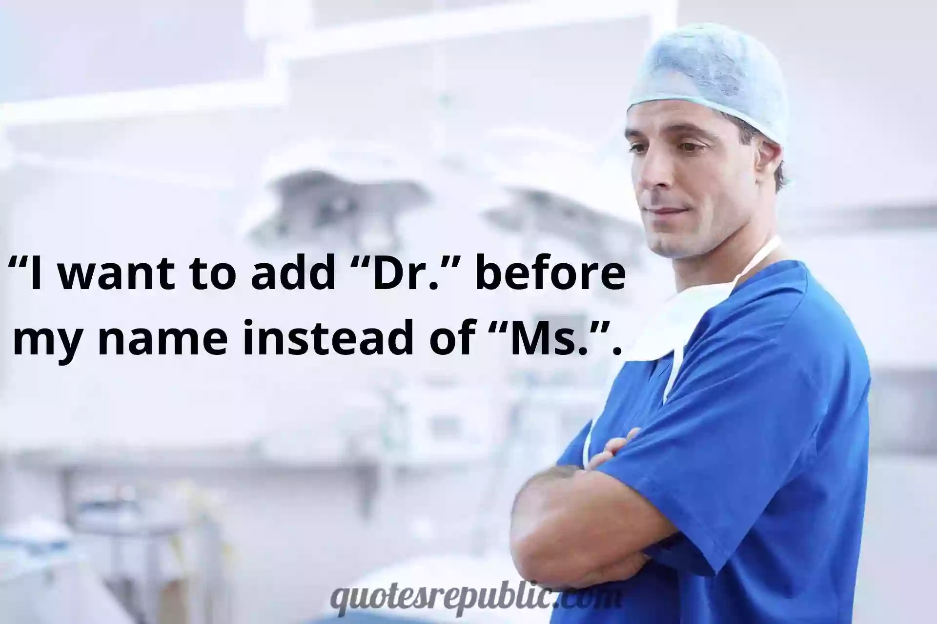Top 10 Motivational Quotes For Medical Students Republic Quote