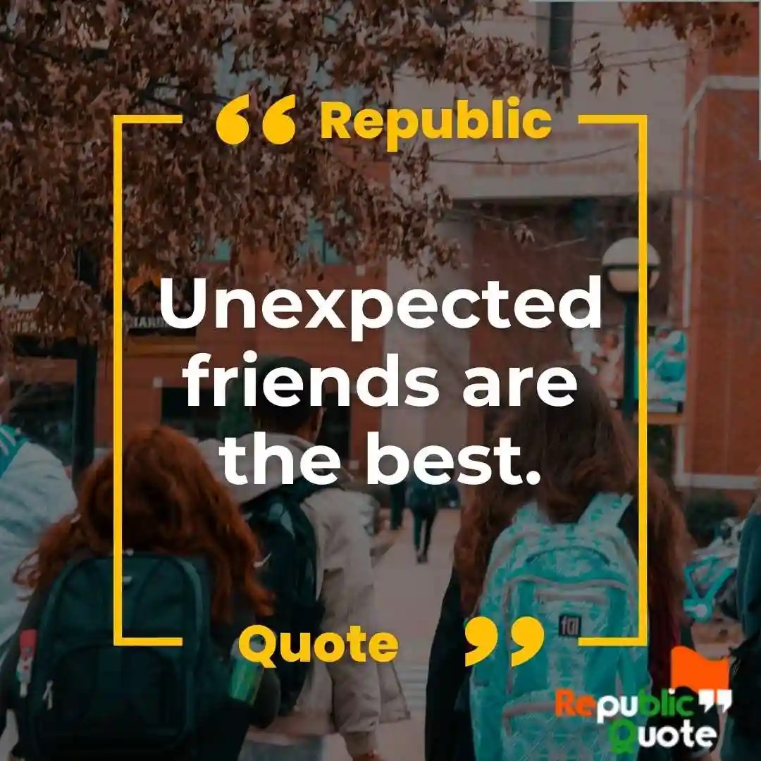 Best 50 Unexpected Friendship Quotes 2023 New Friends Quotes