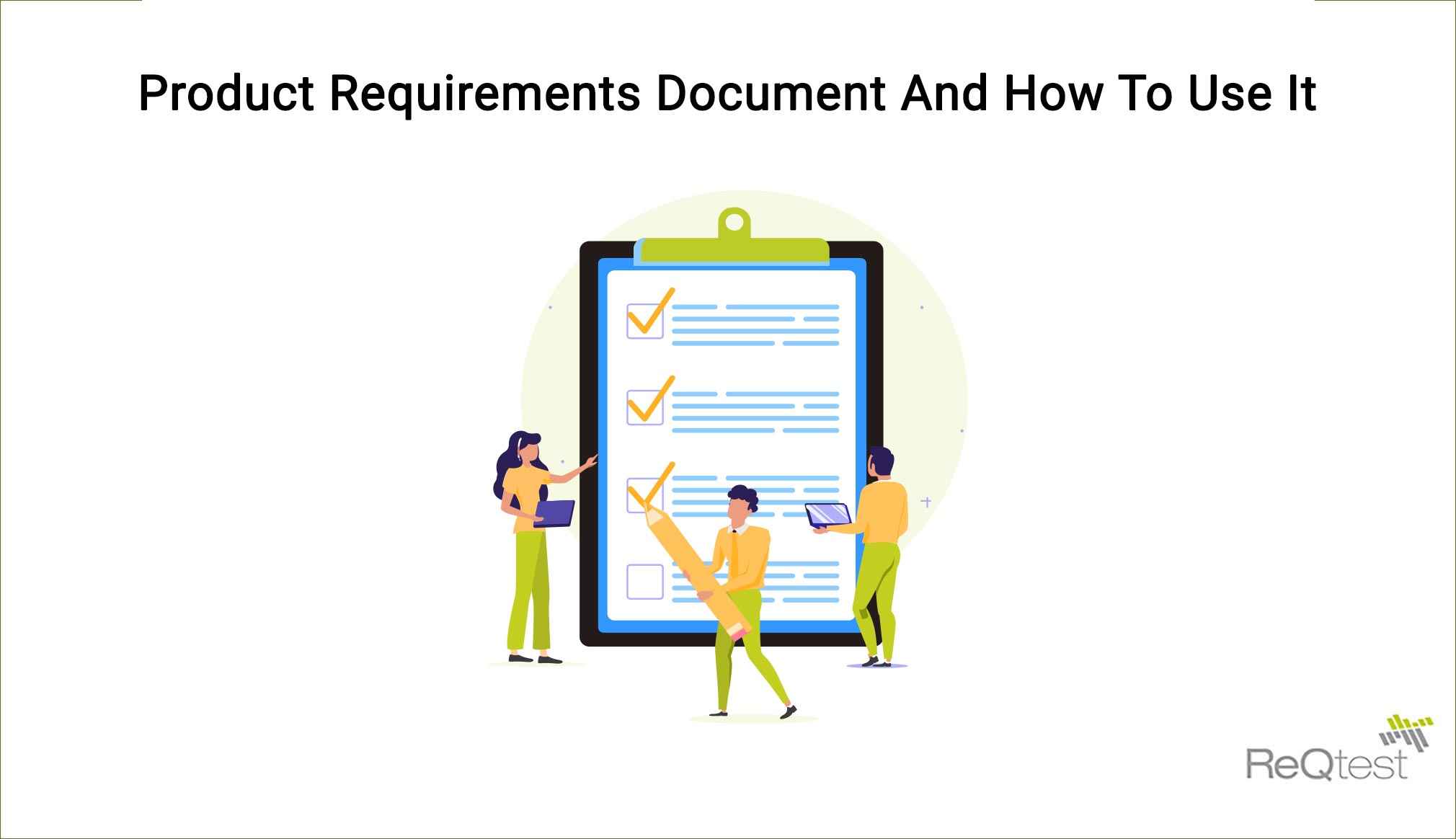 Product Requirements Document And How To Use It Reqtest