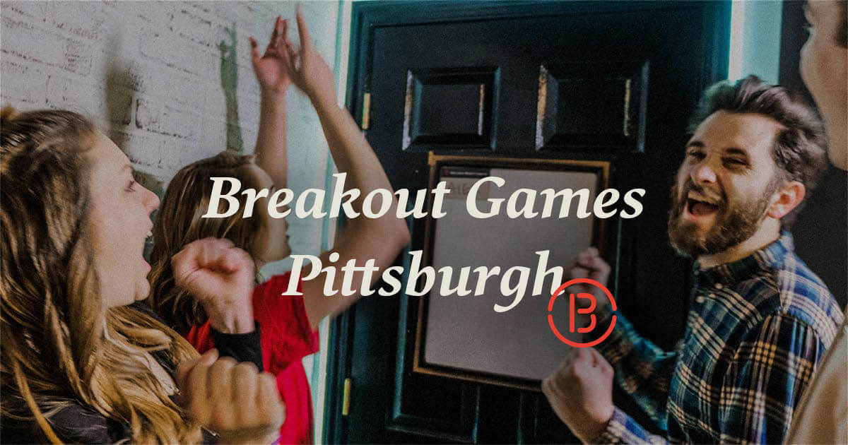 Best Escape Room In Pittsburgh Breakout Games® Official Site