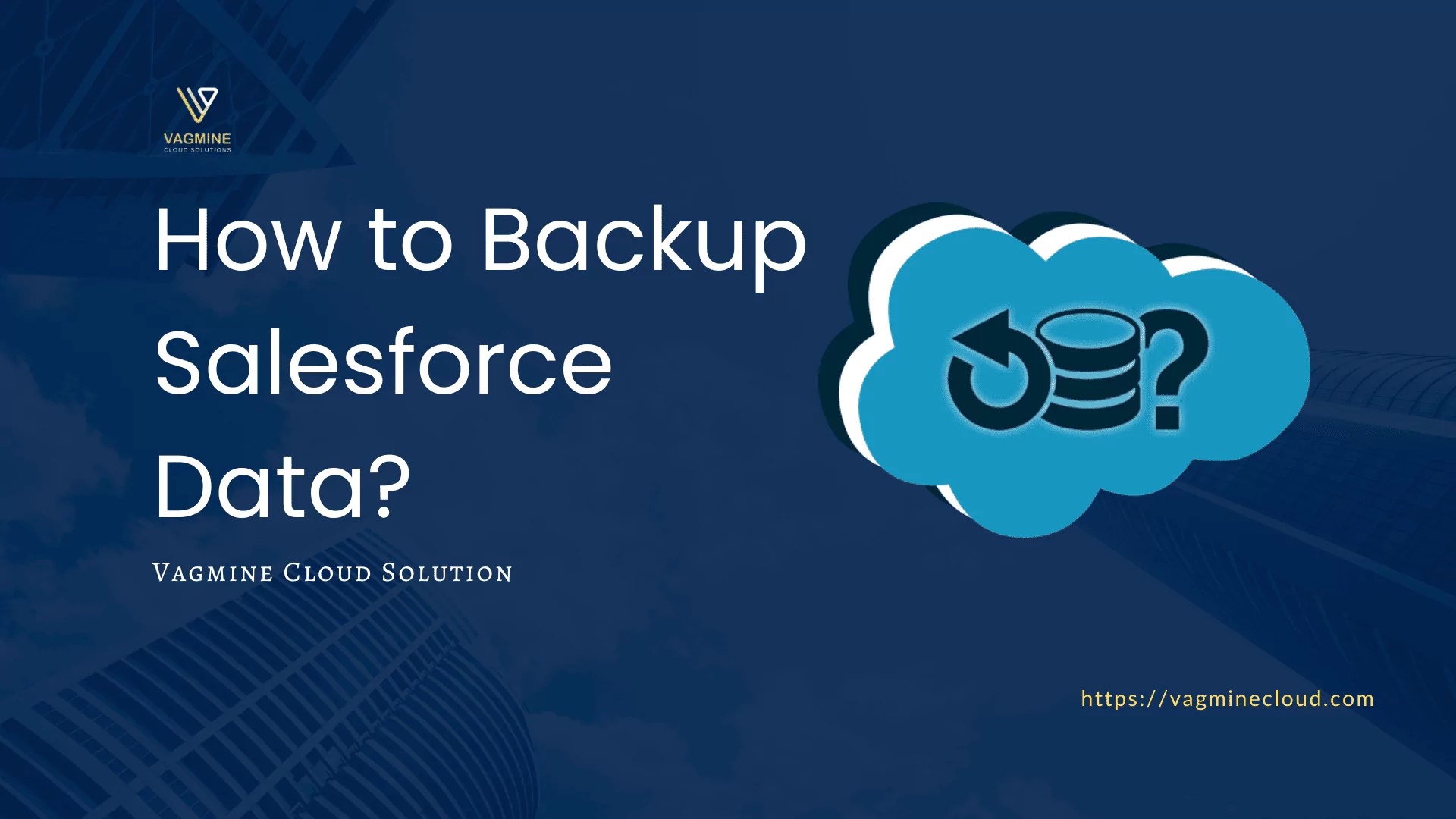 How to Backup Salesforce Data? Salesforce Development Company