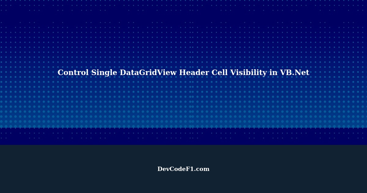 Using How to Control Single DataGridView Header Cell Visibility