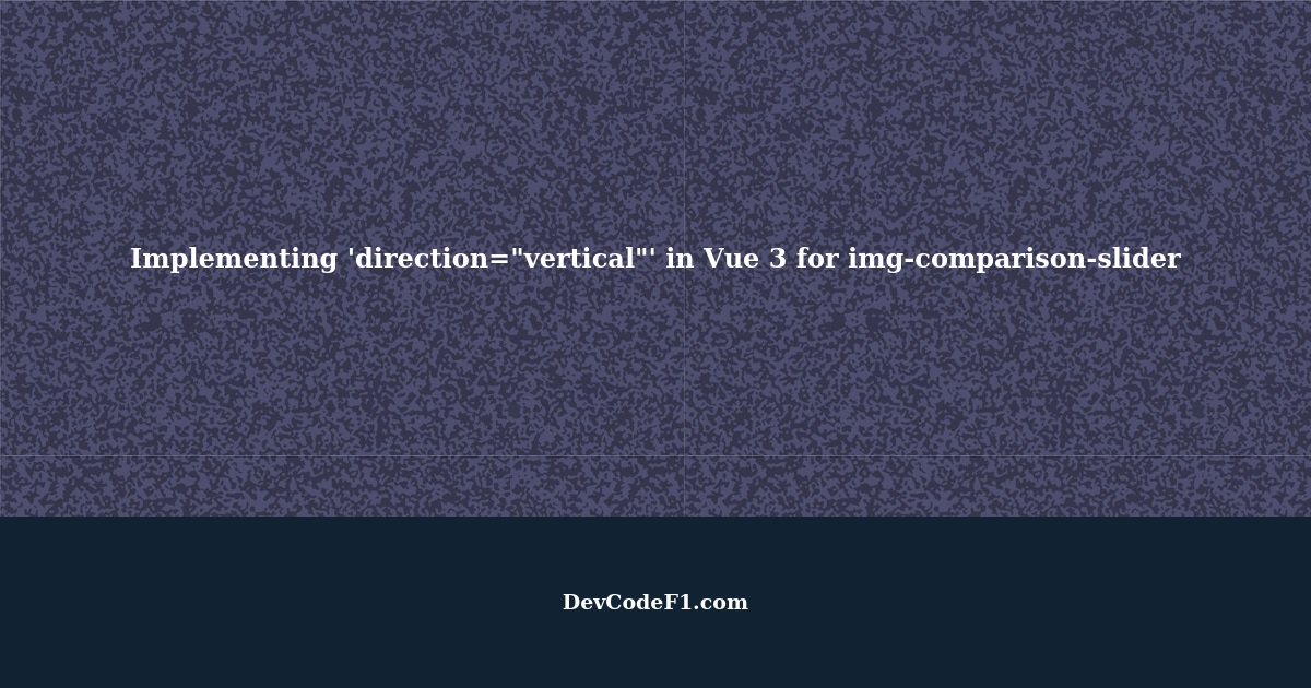 Implementing 'direction="vertical"' in a Vue 3 app for the img