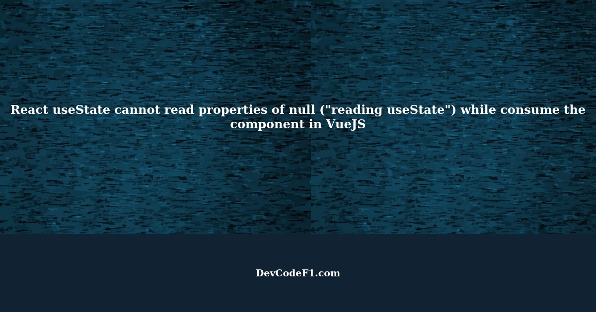 React useState cannot read properties of null ("reading useState