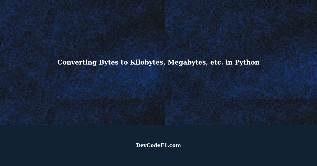 How to Convert Bytes to Kilobytes, Megabytes, etc. in Python with Rounding or Ceiling