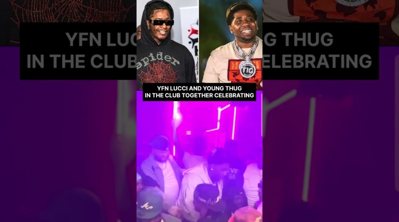 YFN Lucci And Young Thug In The Club Together Celebrating Their Album Releases #yfnlucci #mustwatch