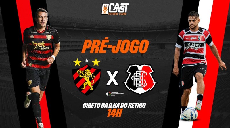 SPORT X SANTA CRUZ I SEMIFINAL DO CAMPEONATO PERNAMBUCANO 2025 | Pré-jogo AO VIVO | CAST FC