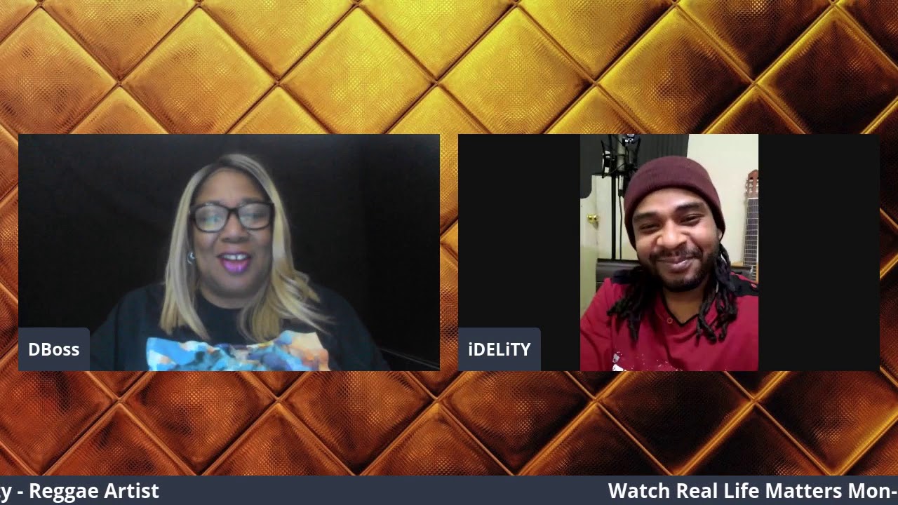 Real Life Matters with Idelity Reggae Artist