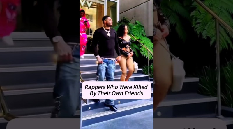 Rappers Who Were Killed By Their Own Friends 64 000