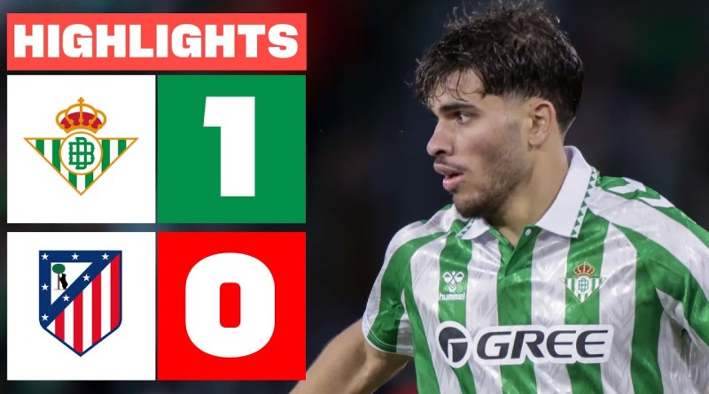 REAL BETIS 1 – 0 ATLÉTICO DE MADRID I RESUMEN LALIGA EA SPORTS