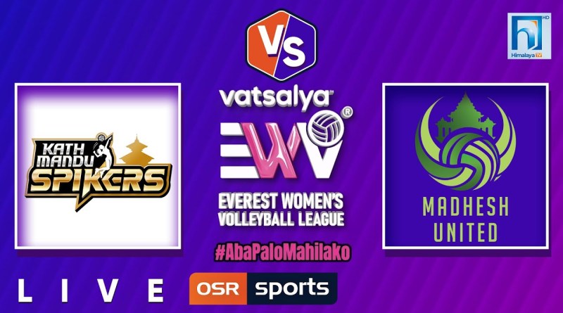 KATHMANDU SPIKERS VS MADHESH UNITED – vatsalya Everest Women's Volleyball League Season 2 – Match 6