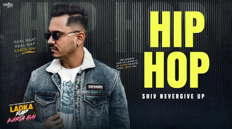 Hip Hop Song – Shiv Nevergive Up | Ladka Rap Karta Hai EP | New Hindi Rap Song | Hindi Hip-Hop Song