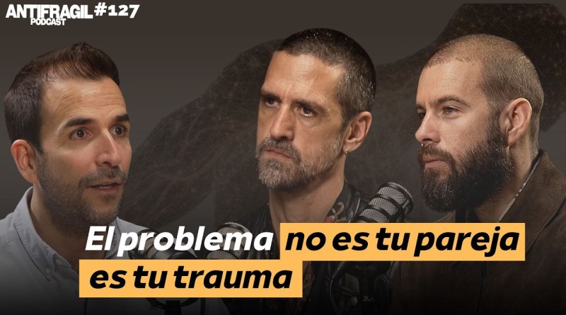 #127    — “Biotipos, traumas y feminismo” | con Rodrigo García Platas | Antifragil Podcast