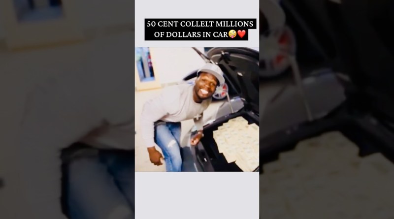 50 CENT COLLELT MILLIONS OF DOLLARS IN CAR🤪❤️#rap #music #hiphop #rapmusic #50cent #dollar #rapper