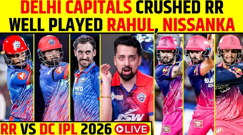 🔴DC VS RR – IPL 2026 LIVE: DELHI CAPITALS CRUSHED RR | WELL PLAYED RAHUL, NISSANKA #IPL2026 #dcvsrr