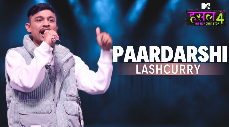 Paardarshi | Lashcurry | MTV Hustle 4