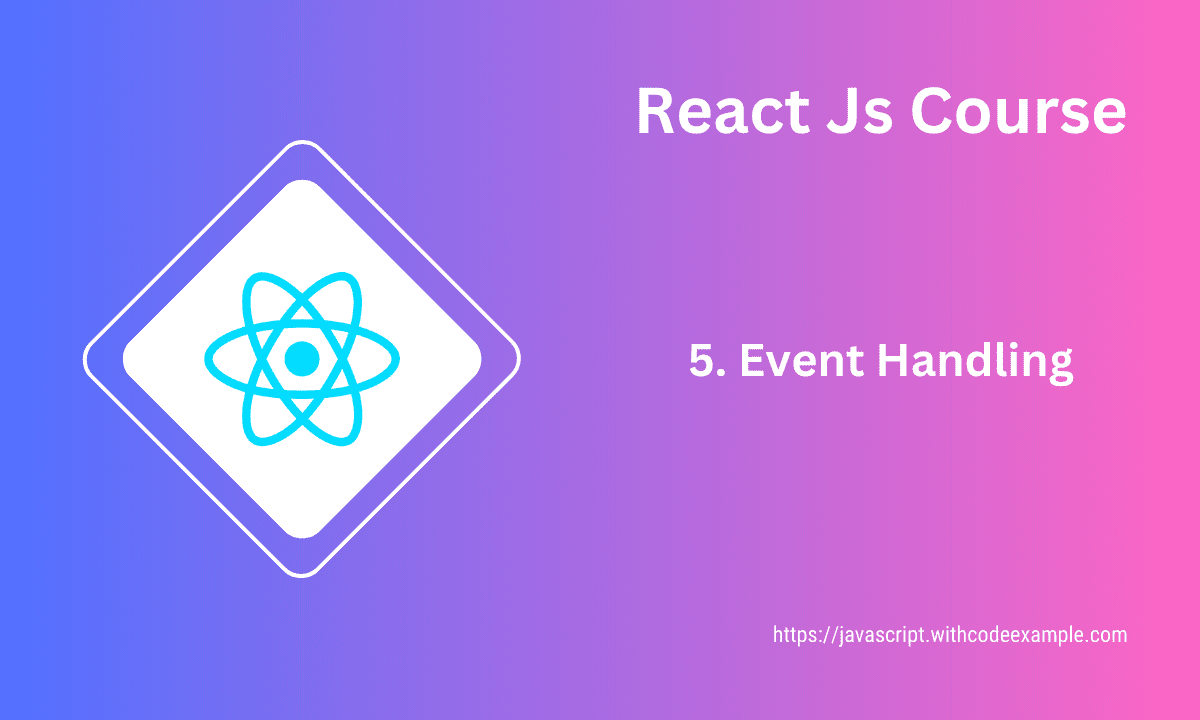 React Event Handling From Basics to Advanced Techniques