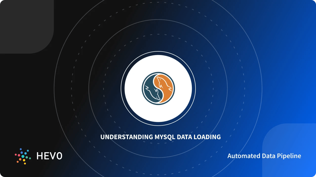 MySQL Load Data Process Simplified A Comprehensive Guide 101