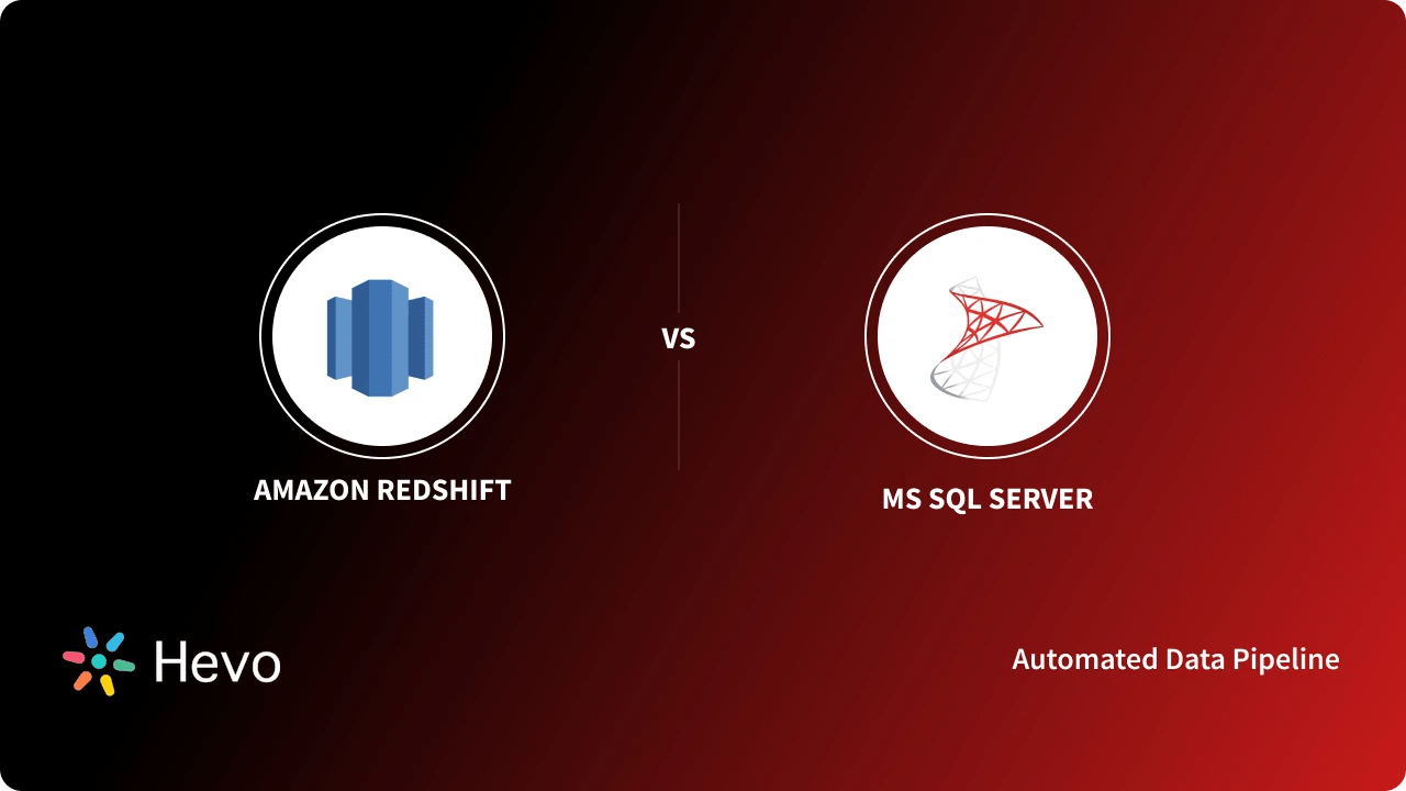Amazon Redshift vs SQL Server Top 7 Unique Differences Learn Hevo