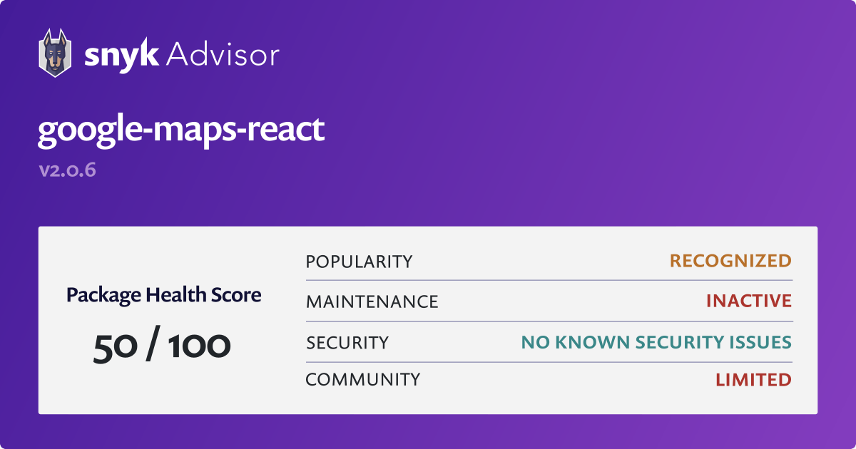 Npm Google Maps React googlemapsreact npm Package Health Analysis Snyk
