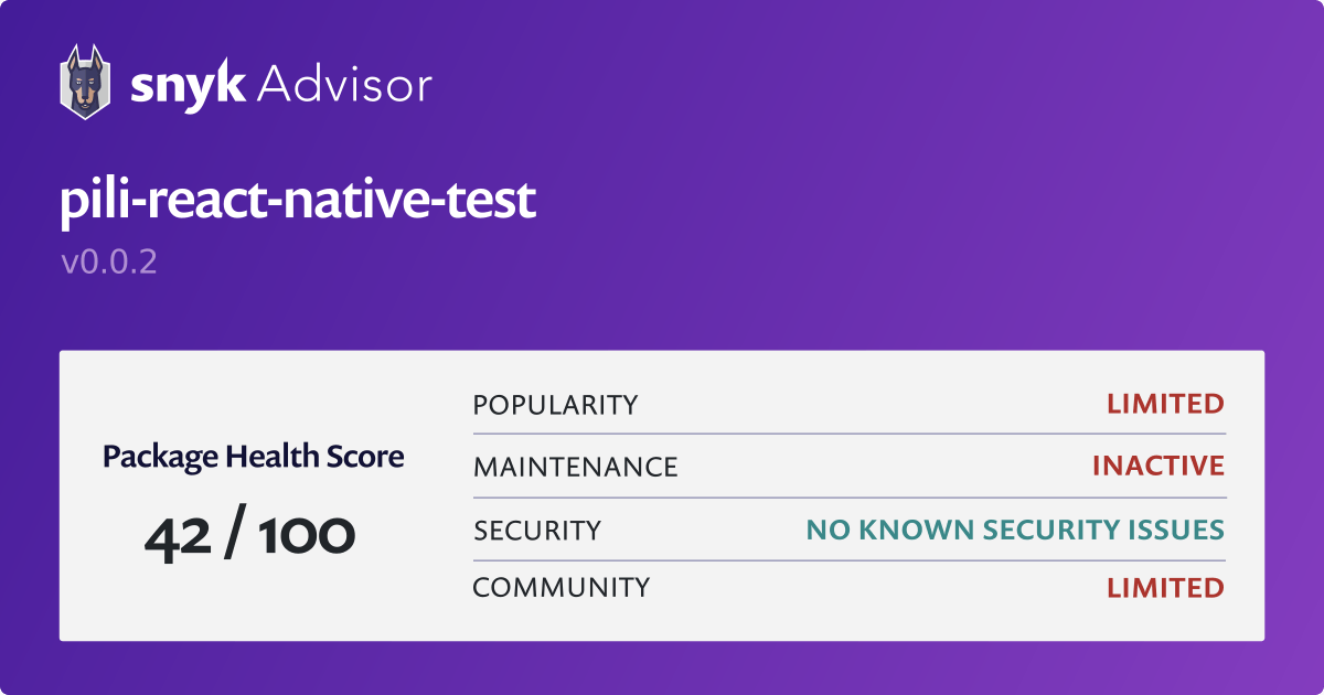 pilireactnativetest npm Package Health Analysis Snyk