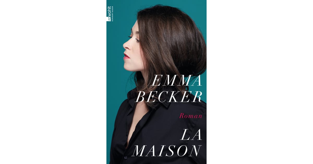 La Maison Emma Becker Rowohlt