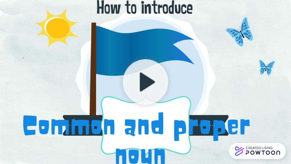 Powtoon How to introduce common and proper noun to kids? Powtoon How to introduce common and proper noun to kids?