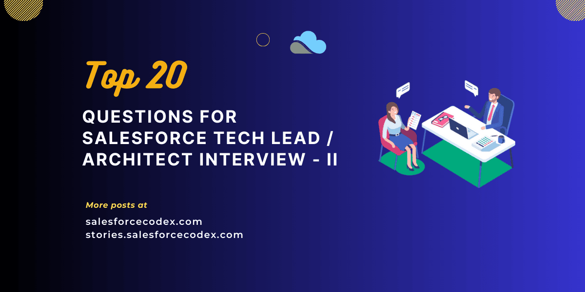 Salesforce Architect Interview Questions SalesforceCodex