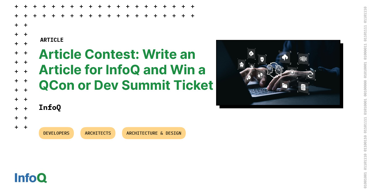 Article Contest Write an Article for InfoQ and Win a QCon or Dev