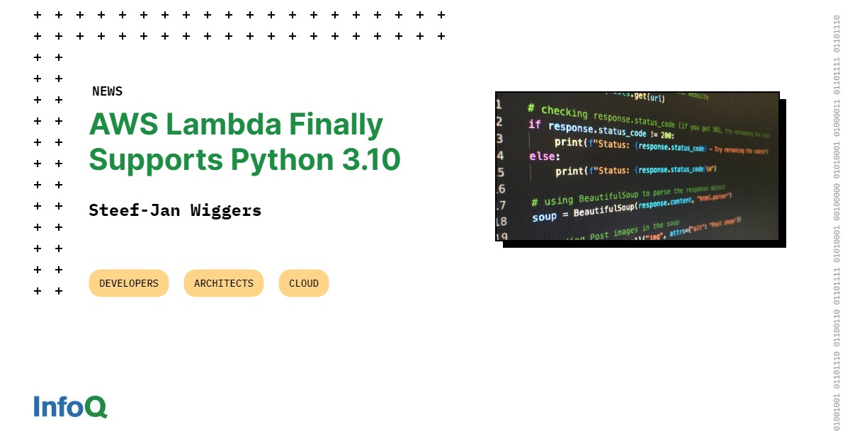 AWS Lambda Finally Supports Python 3.10 InfoQ