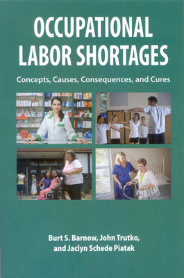 "Occupational Labor Shortages : Concepts, Causes, Consequences, and Cur