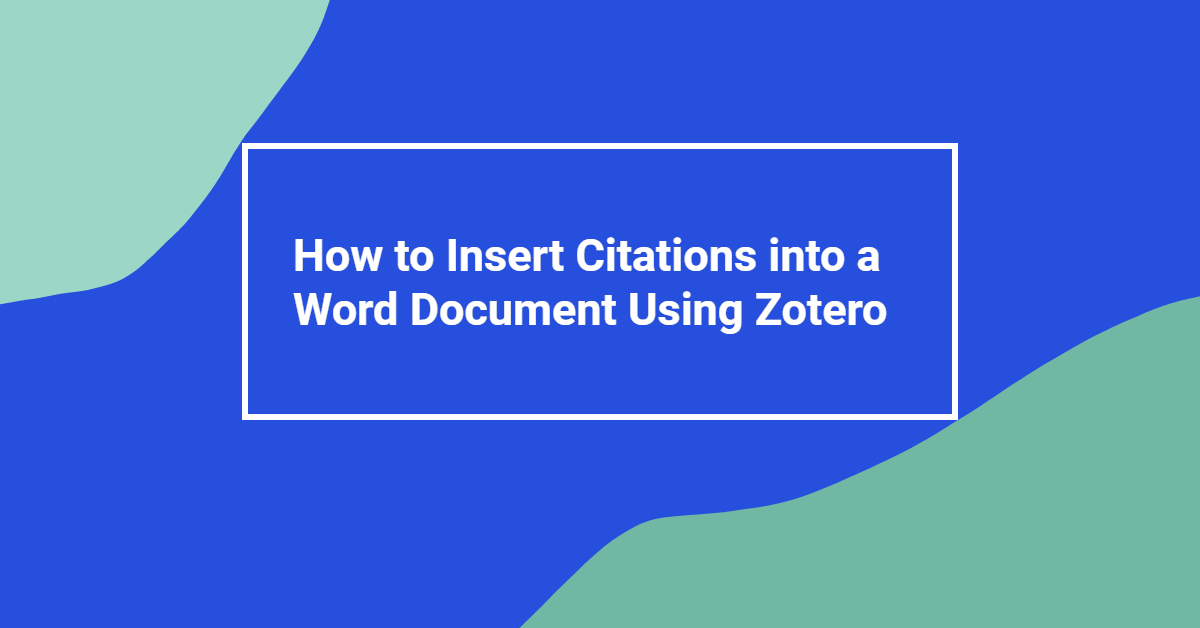 How to Insert Citations into a Word Document using Zotero