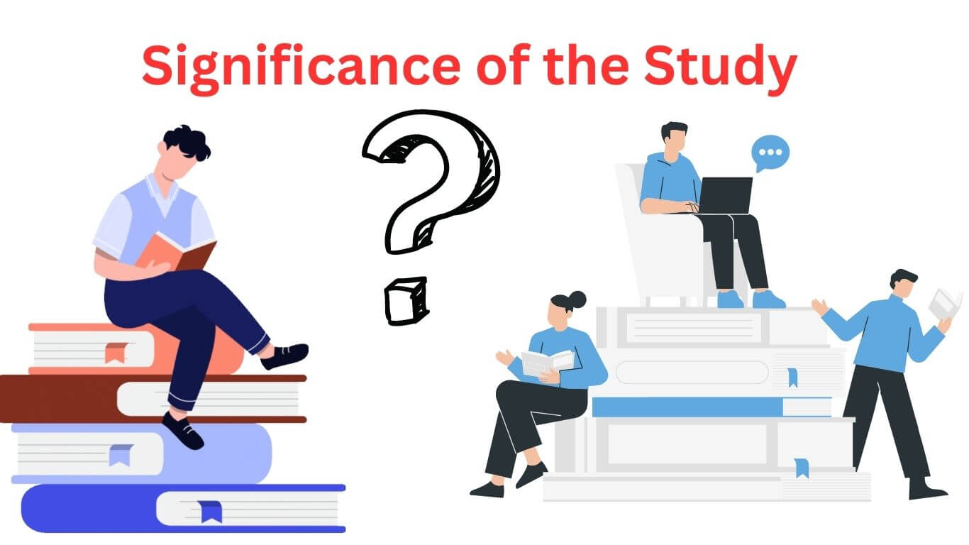 Significance of the Study Examples and Writing Guide