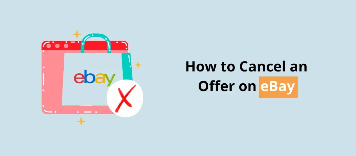 How to Cancel an Offer on eBay?