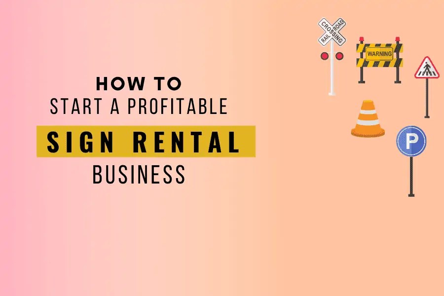 How to Start a Profitable Sign Rental Business