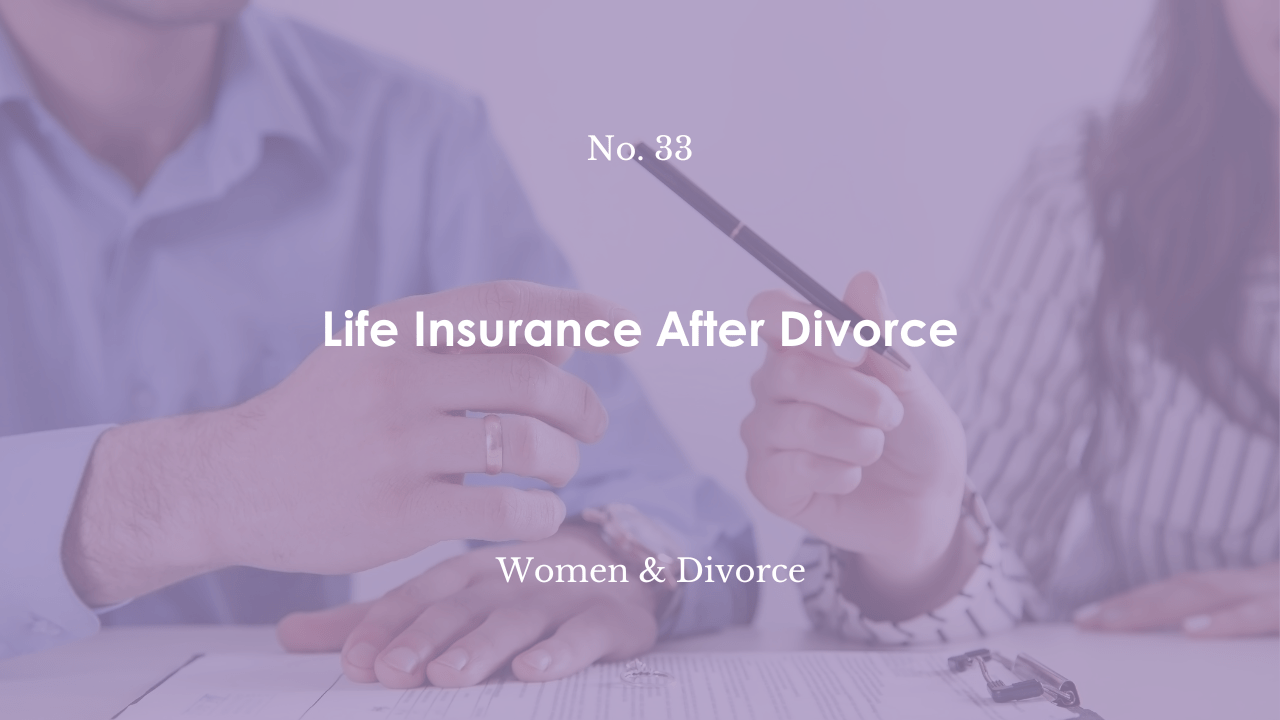 Life Insurance After Divorce Reset Financial Planning