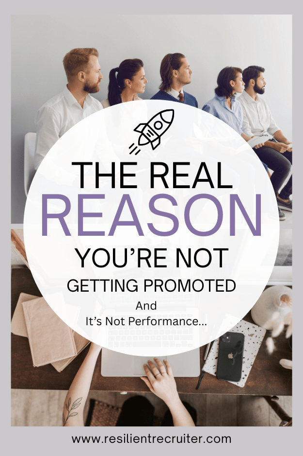 The Real Reason You’re Not Getting Promoted (It’s Not Performance