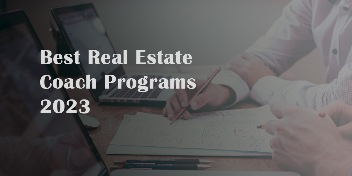 Top 23 Real Estate Coaching Programs of 2024