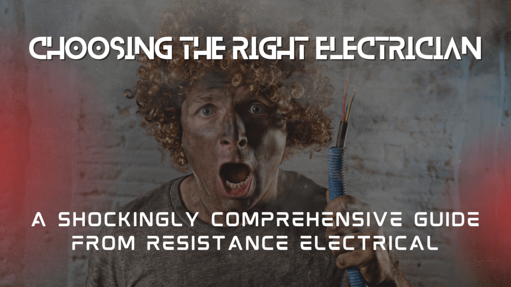Choosing the Right Electrician in Quakertown, PA A Shockingly