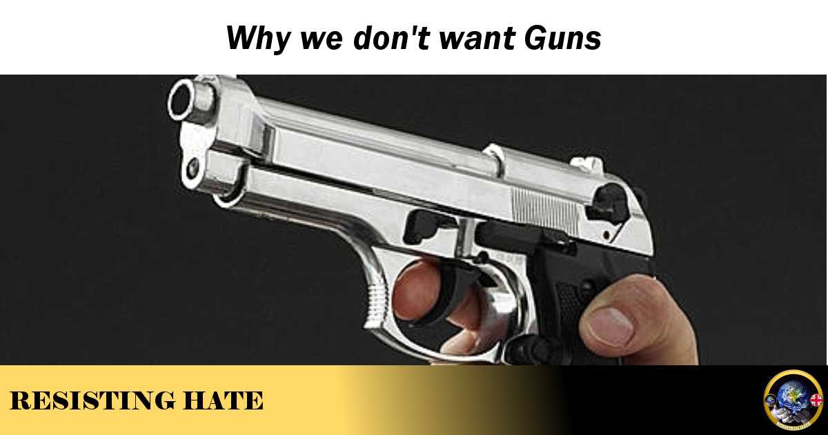 Why We Don’t Want Guns Resisting Hate