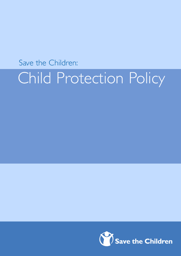 Save the Children Child Protection policy Save the Children’s
